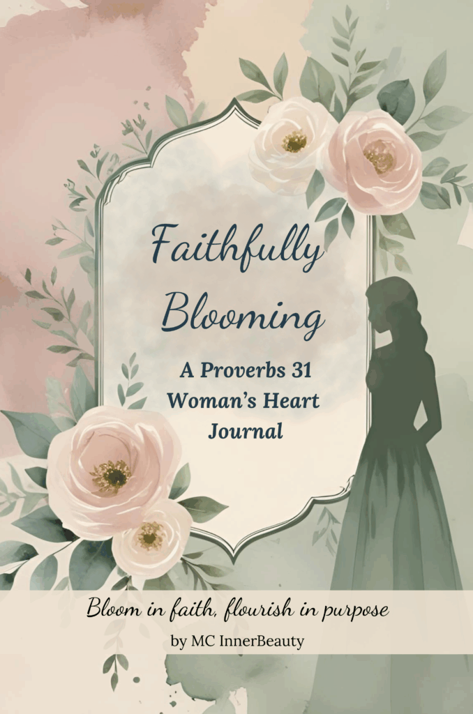 Faithfully Blooming Proverbs 31 Journal